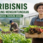 Agribisnis yang Paling Menguntungkan di Indonesia Tahun 2026